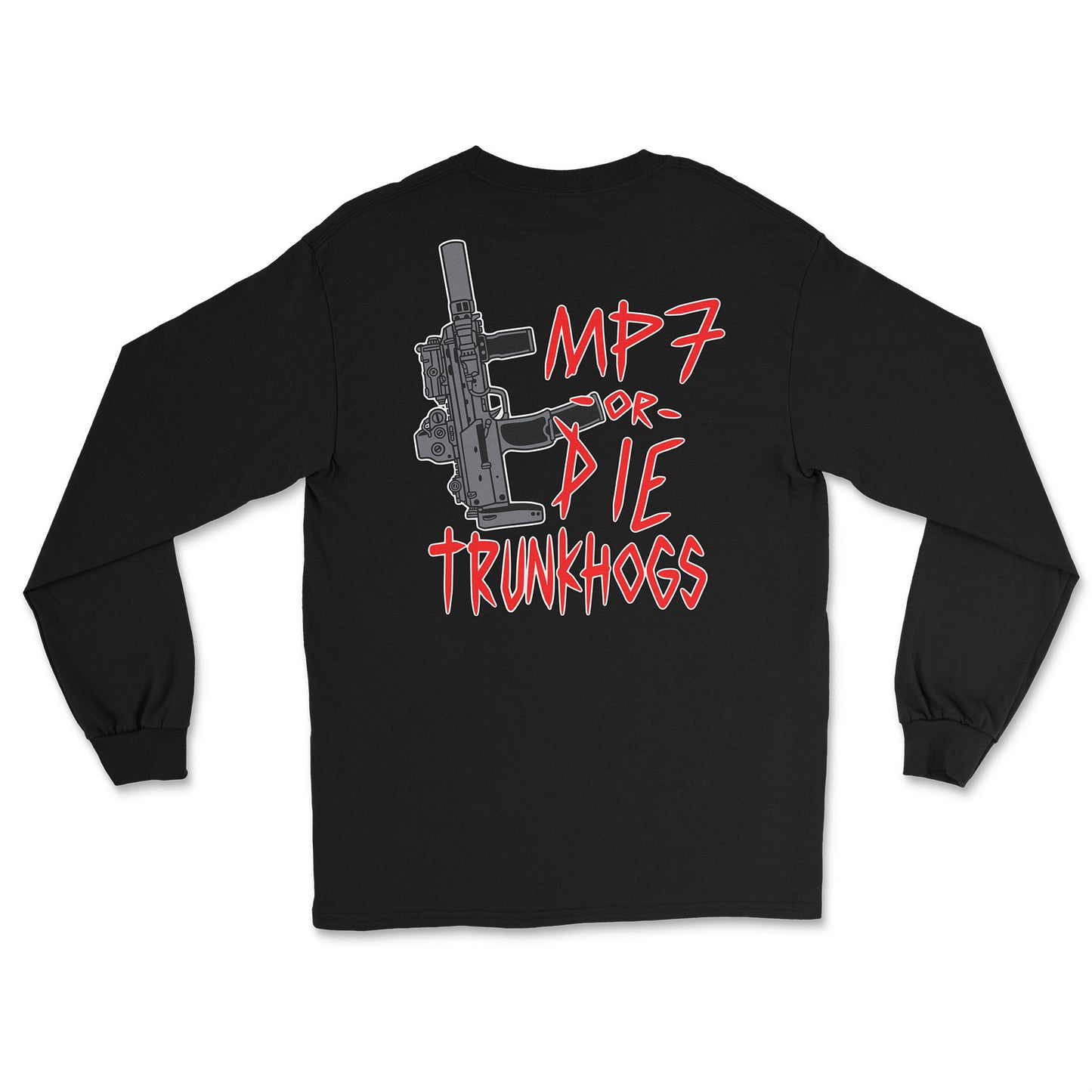 "MP7 or Die" Long Sleeve