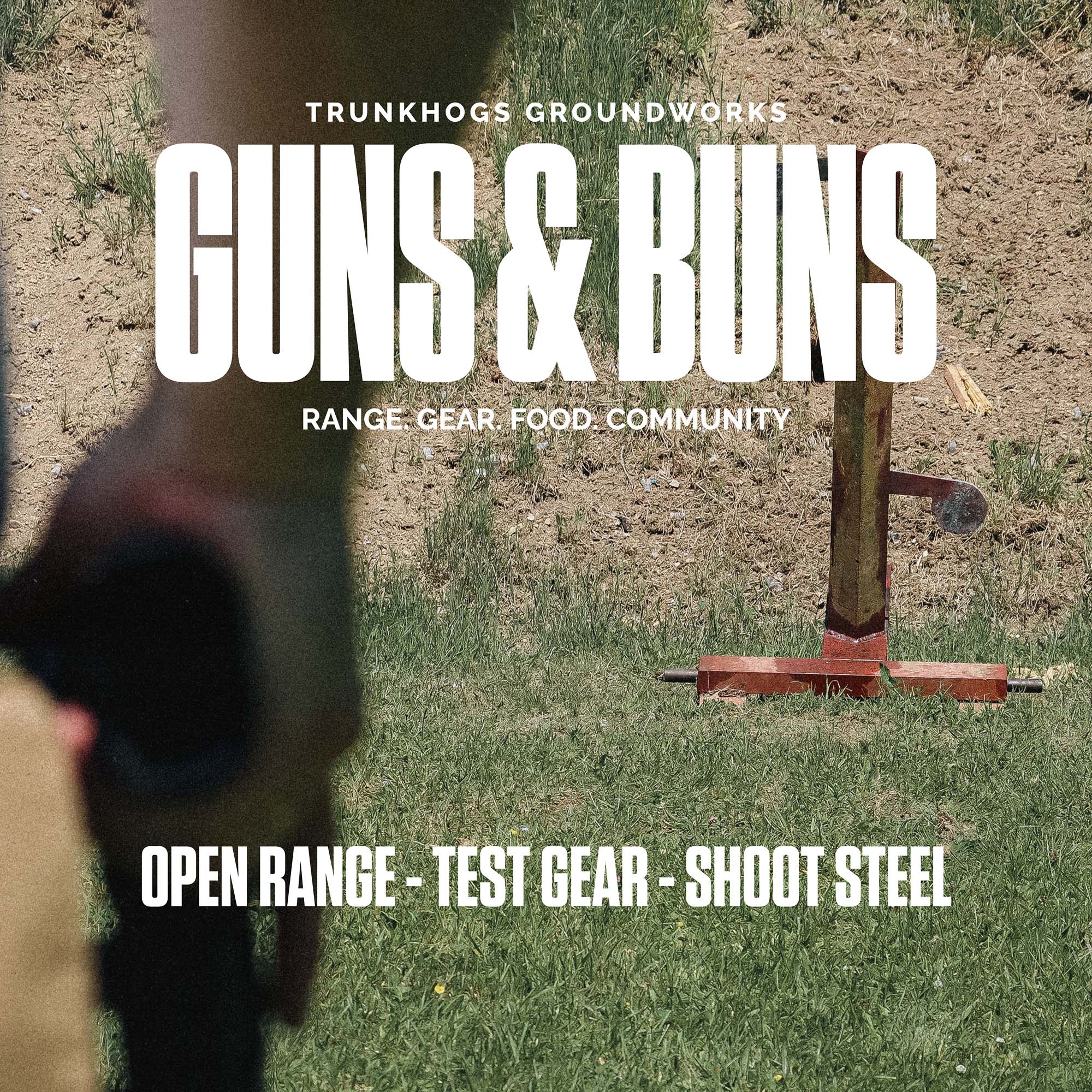 TRUNKHOGS GROUNDWORKS - GUNS & BUNS
